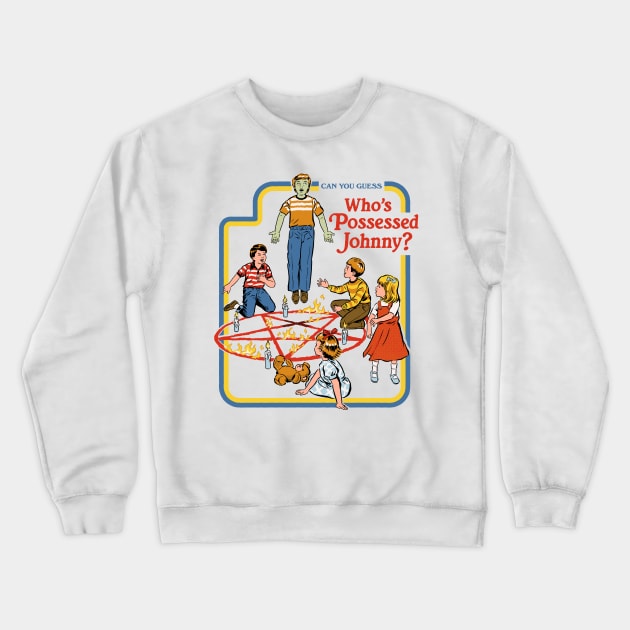 Who's Possessed Johnny Crewneck Sweatshirt by Steven Rhodes